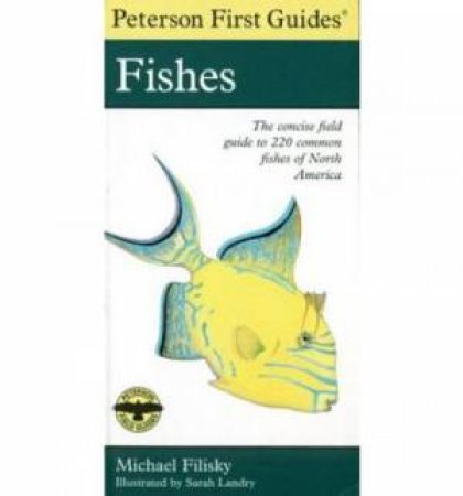 Peterson First Guide to Fishes of North America by LANDRY SARAH