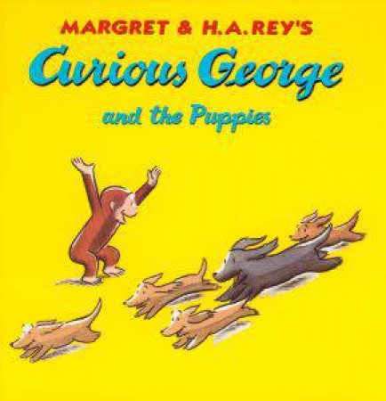 Curious George and the Puppies by REY H.A.