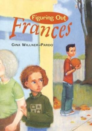 Figuring Out Frances by WILLNER-PARDO GINA