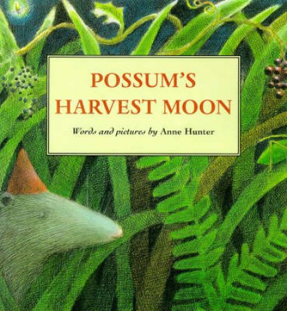 Possum's Harvest Moon by HUNTER ANNE