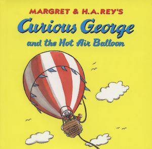 Curious George and the Hot Air Balloon by REY H.A.