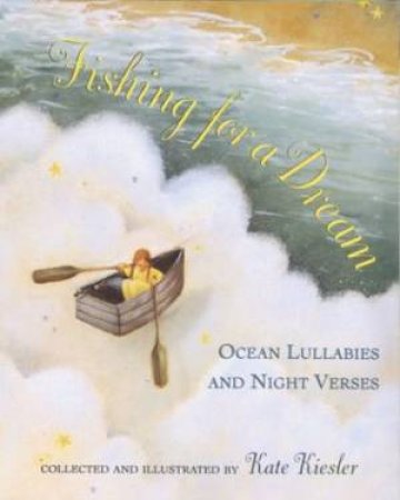 Fishing for a Dream by KIESLER KATE