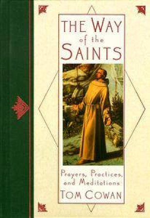 The Way Of The Saints by Tom Cowan