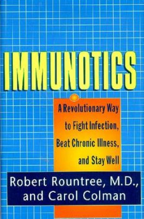 Immunotics by Robert Collins Rountree