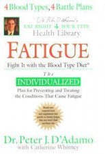 Fatigue Fight It With The Blood Type Diet