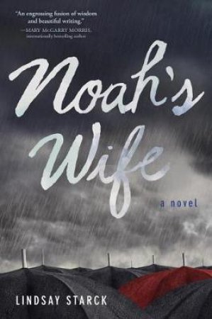 Noah's Wife by Lindsay Starck