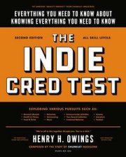 The Indie Cred Test Everything You Need to Know About Knowing Everythi ng You Need to Know