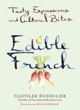 Edible French Tasty Expressions And Cultural Bites