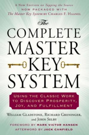 The Complete Master Key System by William Gladstone & Richard Greninger