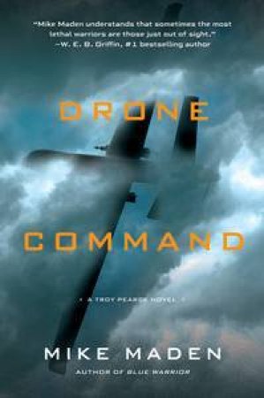 Drone Command: Troy Pearce Book 3 by Mike Maden