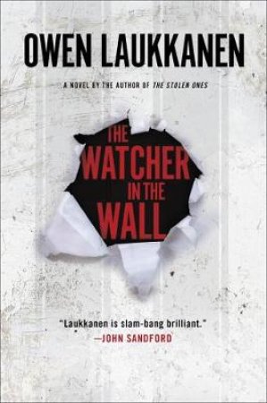 Watcher in the Wall The by Owen Laukkanen