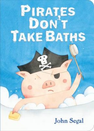 Pirates Don't Take Baths by John Segal