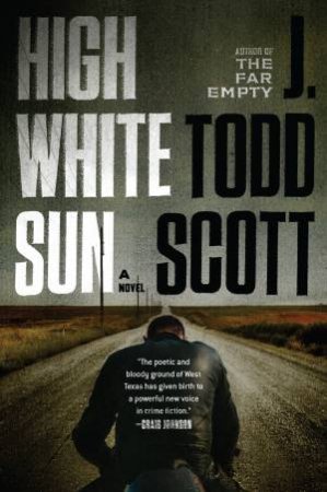 High White Sun by J. Todd Scott