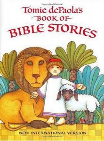 Tomie dePaola's Book of Bible Stories: 20th Anniversary Edition by Tomie dePaola