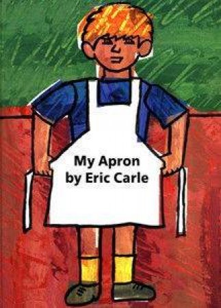 My Apron by Eric Carle