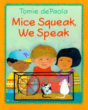 Mice Squeak, We Speak by Tomie De Paolo