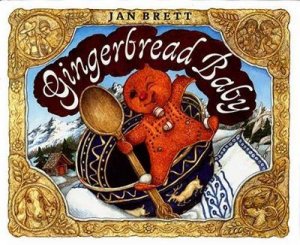 Gingerbread Baby by Jan Brett