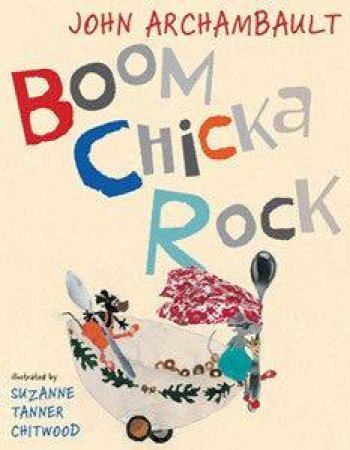 Boom Chicka Rock by Jon Archambault & Suzanne Tanner Chitwood