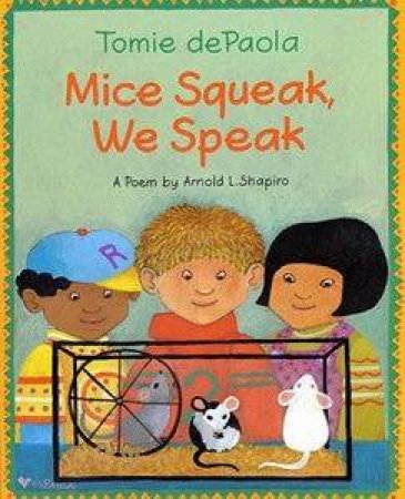 Mice Squeak, We Speak by Tomie De Paola