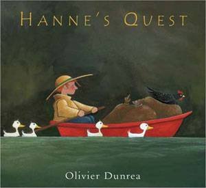 Hanne's Quest by Olivier Dunrea