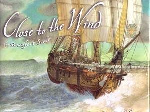 Close To The Wind: The Beaufort Scale by Peter Malone