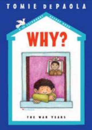 Why?: The War Years by Tomie DePaola