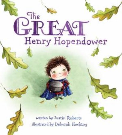 Great Henry Hopendower The by Justin Roberts