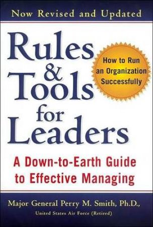 Rules & Tools For Leaders by Perry M Smith