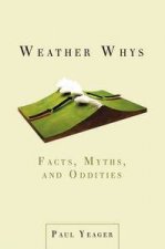Weather Whys Facts Myths and Oddities