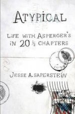 Atypical Life with Aspergers in 20 13 Chapters