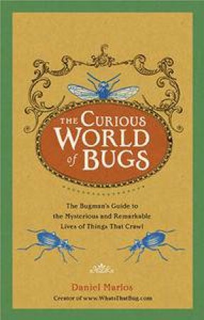 Curious World of Bugs by Daniel Marlos