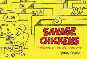 Savage Chickens: A Survival Kit for Life in the Coop by Doug Savage