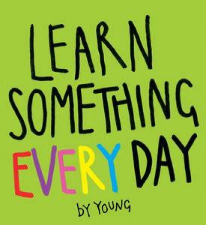 Learn Something Every Day by Young