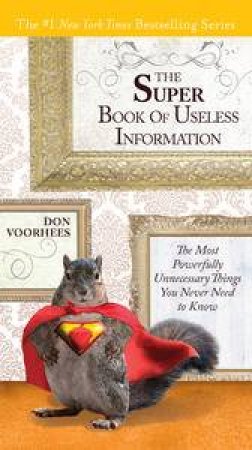 The Super Book of Useless Information by Donal Voorhoos