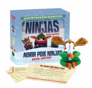 North Pole Ninjas Mission Christmas! by Tyler Knott Gregson