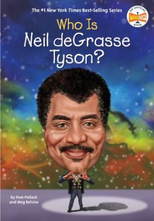 Who Is Neil deGrasse Tyson? by Meg Belviso & Pam Pollack