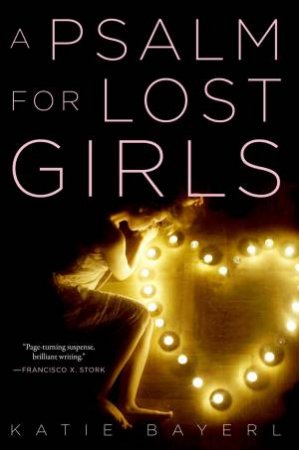 Psalm For Lost Girls A by Katherine Bayerl