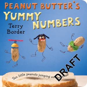 Peanut Butter's Yummy Numbers by Terry Border