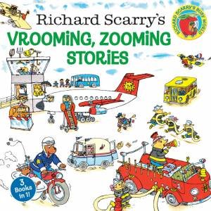 Richard Scarry's Vrooming, Zooming Stories by Richard Scarry