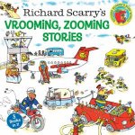 Richard Scarrys Vrooming Zooming Stories