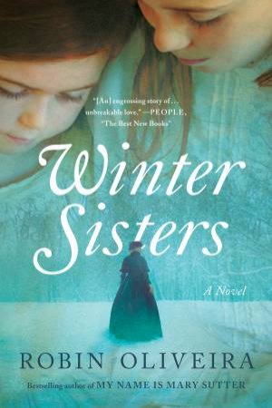 Winter Sisters by Robin Oliveira