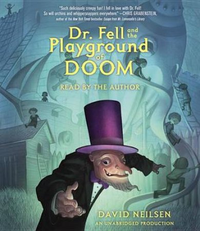 Dr. Fell And The Playground Of Doom by David Neilsen