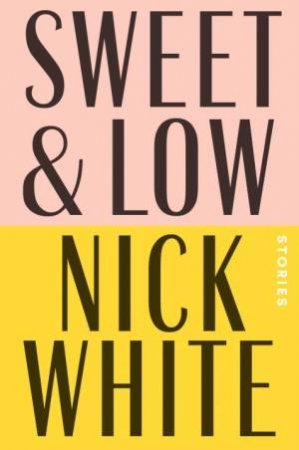 Sweet And Low by Nick White