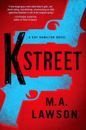 K Street by M. A. Lawson