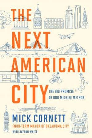 Next American City The by Mick Cornett