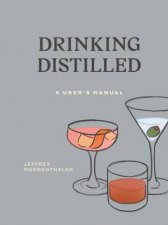 Drinking Distilled A Users Manual