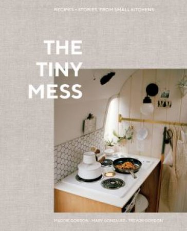 The Tiny Mess by TREVOR GORDON