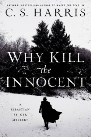 Why Kill The Innocent by C. S. Harris