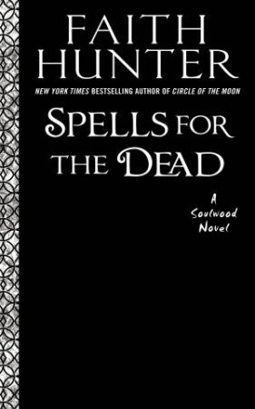 Spells For The Dead by Faith Hunter