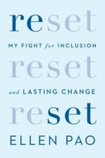 Reset My Fight For Inclusion And Lasting Change